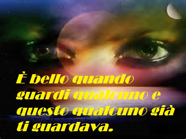 È bello quando guardi qualcuno e questo già ti guardava.