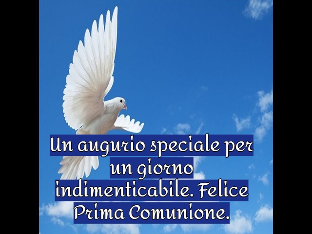 Un augurio speciale per un giorno indimenticabile. Felice Prima Comunione.