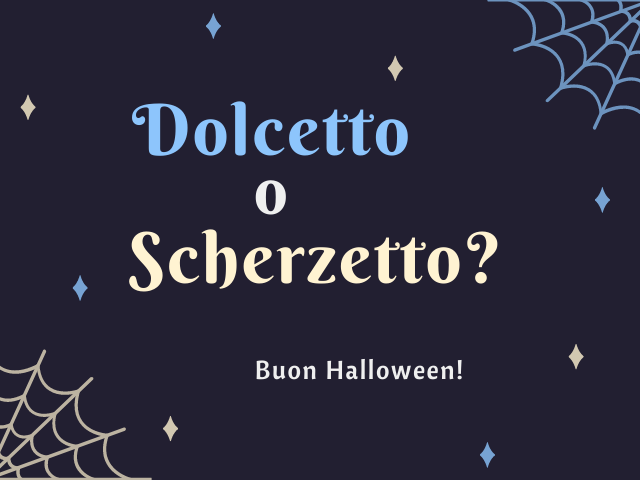 Dolcetto o scherzetto? Buon Halloween
