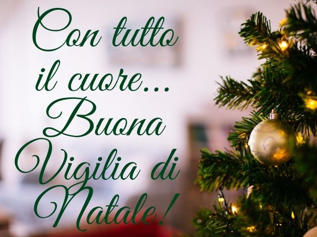 Con tutto il cuore... Buona Vigilia di Natale!