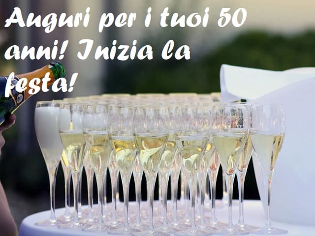 Auguri per i tuoi 50 anni! Inizia la festa!
