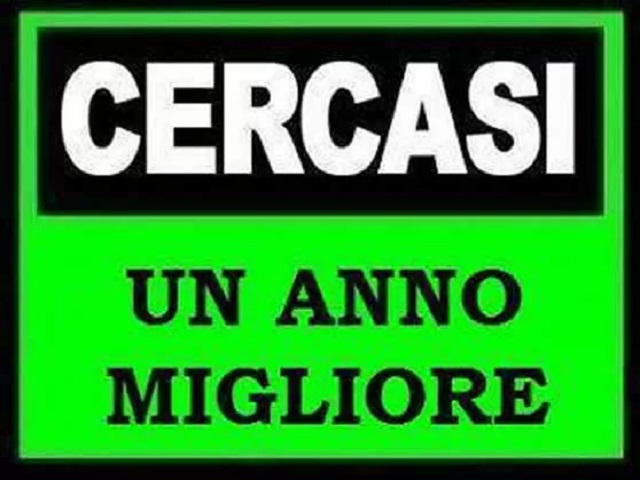 Cercasi un anno migliore.