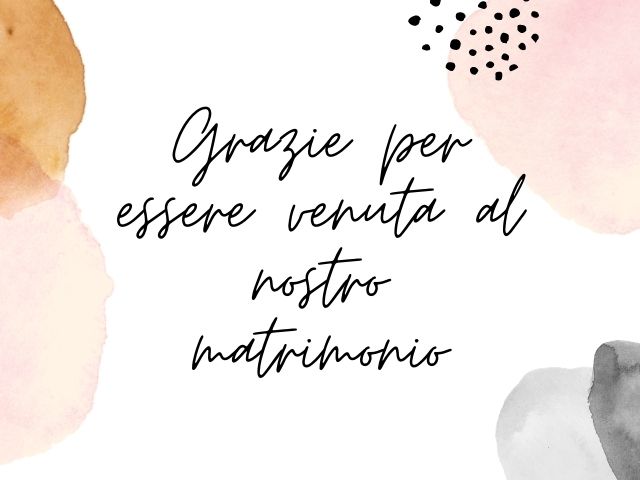 Grazie per essere venuta al nostro matrimonio