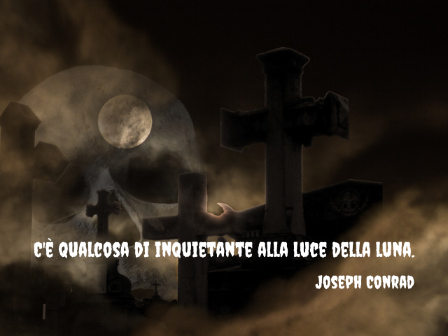C'è qualcosa di inquietante alla luce della luna. Joseph Conrad