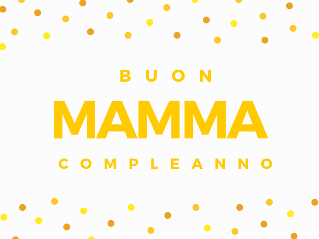 Buon compleanno mamma