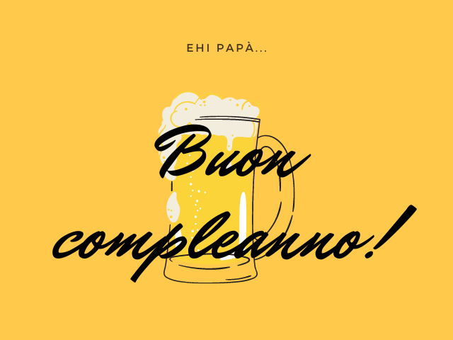 Ehi papà... Buon compleanno!