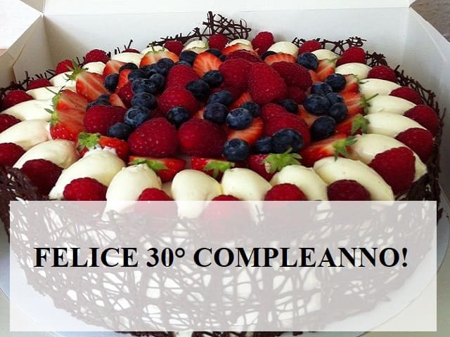 Felice 30° compleanno!