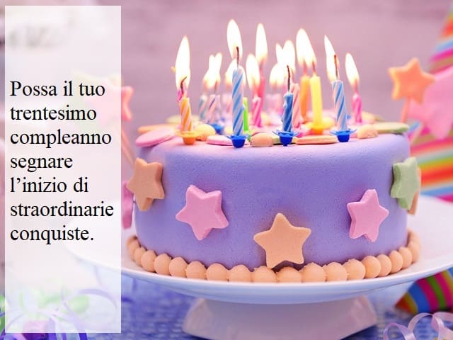 Possa il tuo trentesimo compleanno segnare l'inizio di straordinarie conquiste.