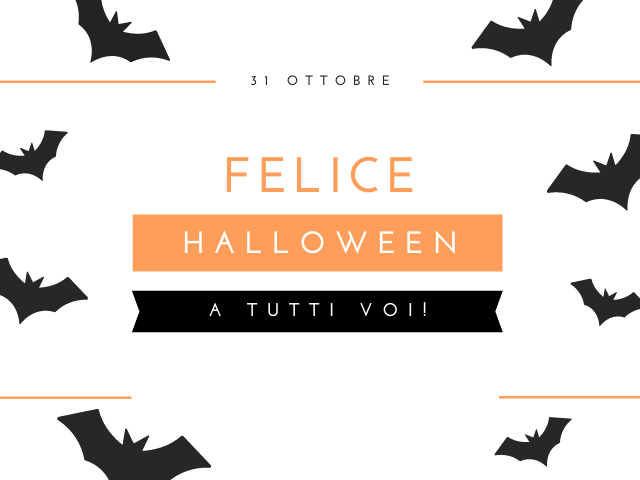 31 ottobre! Felice Halloween a tutti voi!