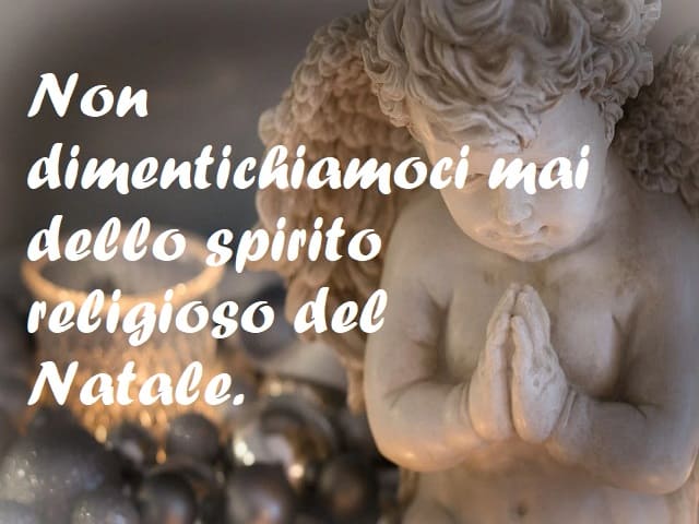 Non dimentichiamoci mai dello spirito religioso del Natale.