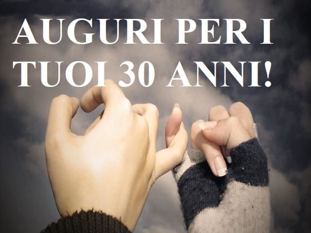Auguri per i tuoi 30 anni!