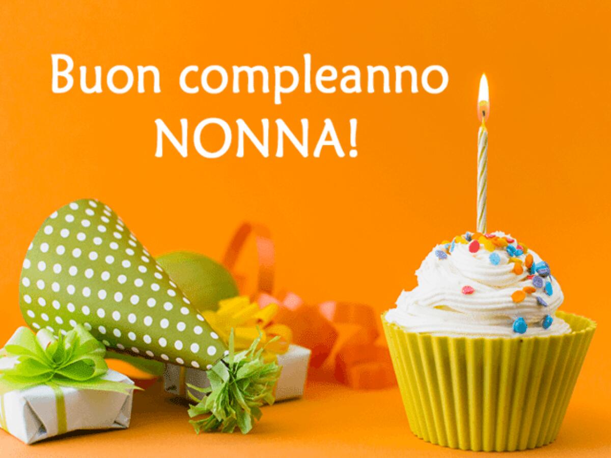 Buon compleanno nonna: 144 frasi e immagini per un compleanno speciale - 