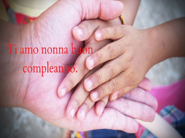 Ti amo nonna buon compleanno.