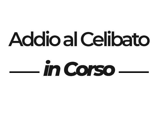 Addio celibato in corso
