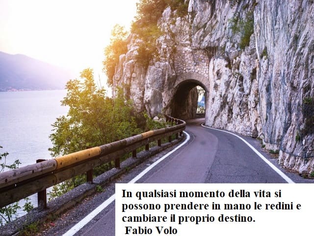 In qualsiasi momento della vita si possono prendere in mano le redini e cambiare il proprio destino. (Fabio Volo)