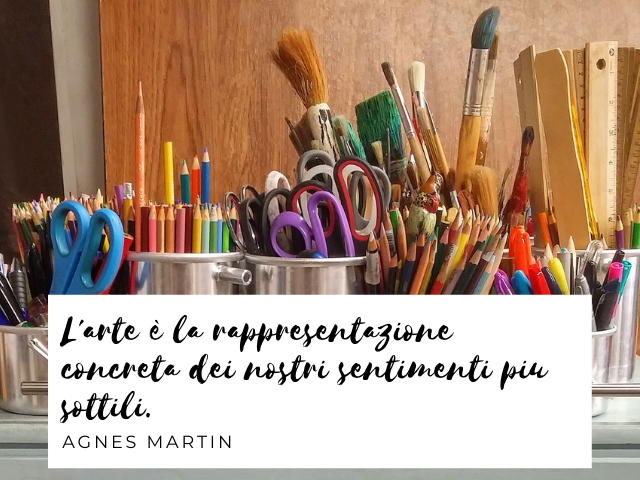 L'arte è la rappresentazione concreta dei nostri sentimenti più sottili. Agnes Martin