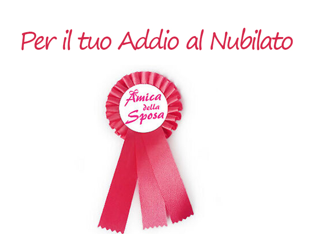 Per il tuo addio al nubilato Amiche della Sposa