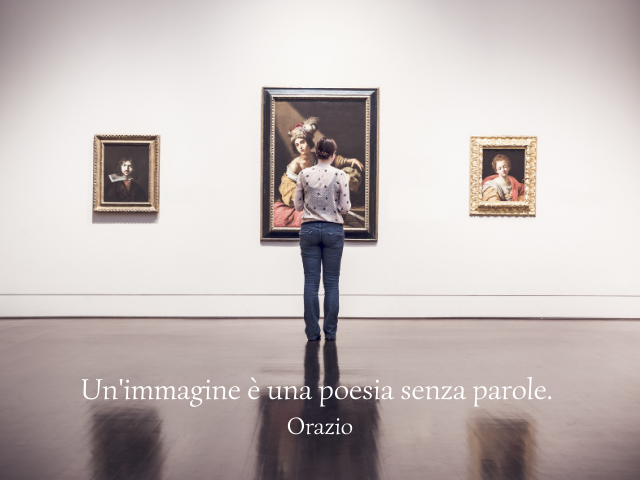 Un'immagine è una poesia senza parole. Orazio