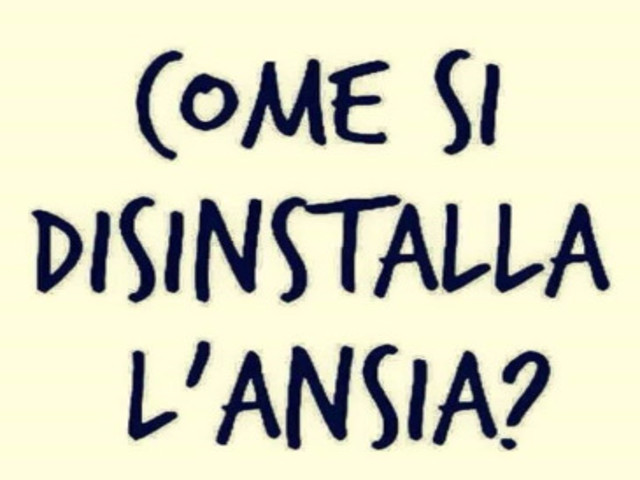 Come si disinstalla l'ansia?
