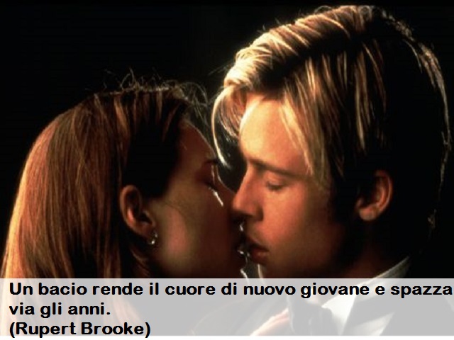 Un bacio rende il cuore di nuovo giovane e spazza via gli anni. (Rupert Brooke)