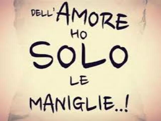 Dell’amore ho solo le maniglie!