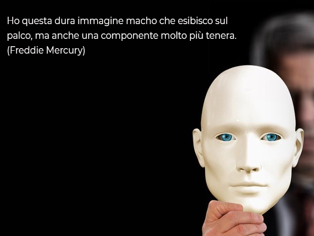 Ho questa dura immagine macho che esibisco sul palco, ma anche una componente molto più tenera.(Freddie Mercury)