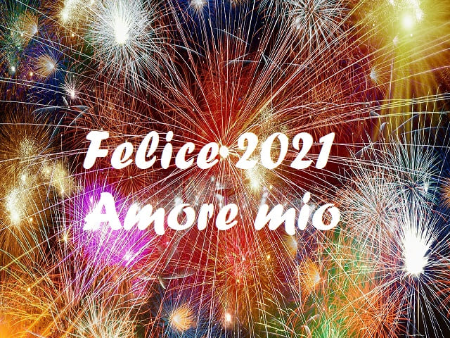 Felice 2021 Amore mio