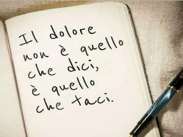 Il dolore non è quello che dici, è quello che taci