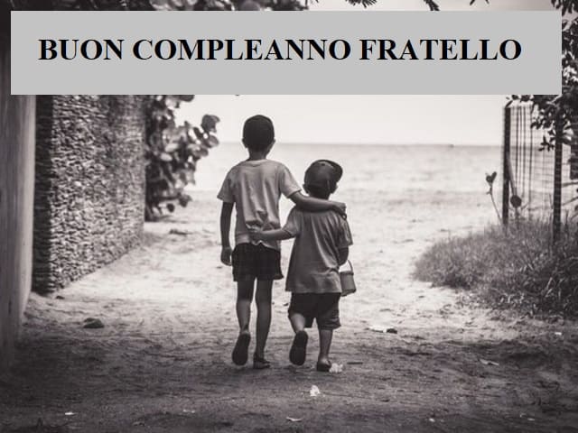 Buon compleanno fratello.