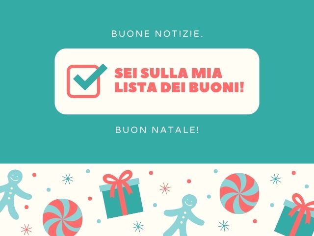 Buone notizie: sei sulla mia lista dei buoni! Buon Natale!