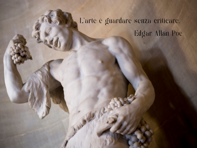 L'arte è guardare senza criticare. Edgar Allan Poe