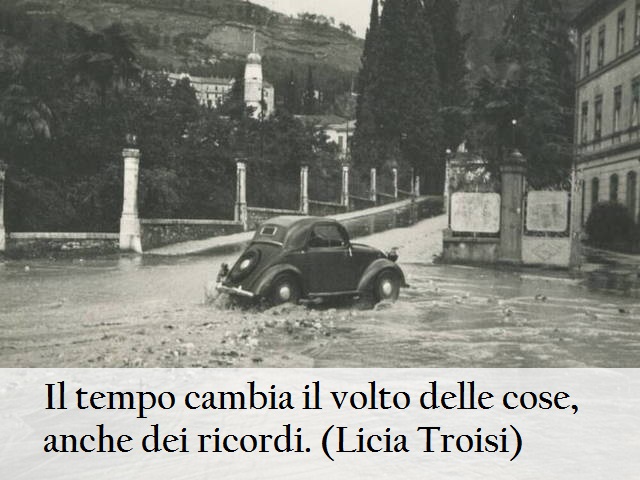 Il tempo cambia il volto delle cose, anche dei ricordi.( Licia Troisi)