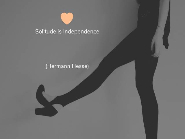 Solitude is Independence (Hermann Hesse) (La solitudine è indipendenza)
