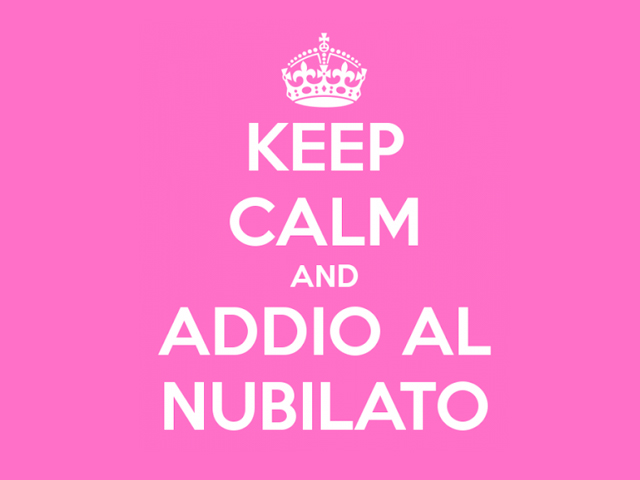 Keep Calm and Addio al Nubilato