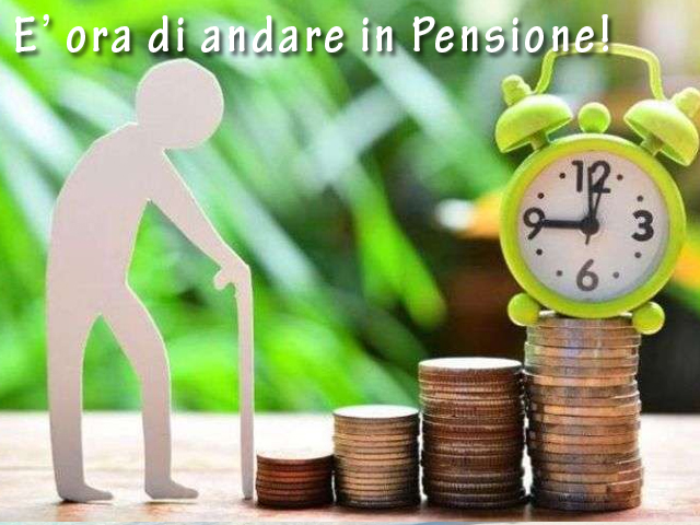 E' ora di andare in Pensione!