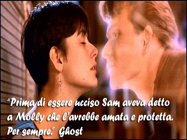 "Prima di essere ucciso Sam aveva detto a Molly che l'avrebbe amata e protetta. Per sempre." (Ghost)