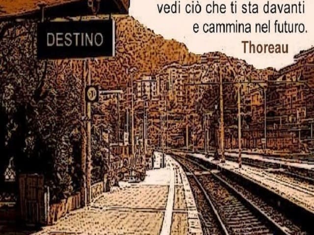 Vedi ciò che ti sta davanti e cammina nel futuro. (Thoreau)