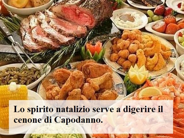 Lo spirito natalizio serve a digerire il cenone di Capodanno.