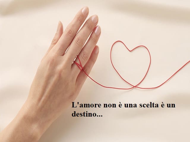 L'amore non è un scelta è un destino...