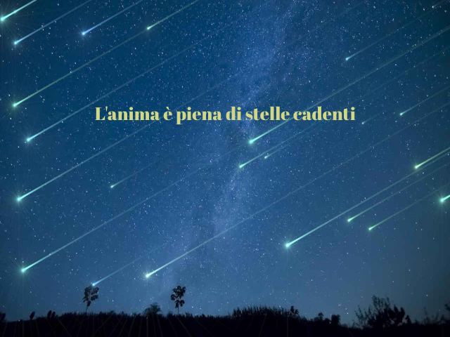 L'anima è piena di stelle cadenti