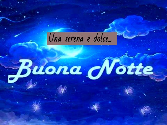Una serena e dolce...Buona notte