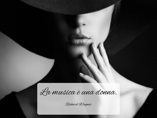 La musica è una donna.(Richard Wagner)