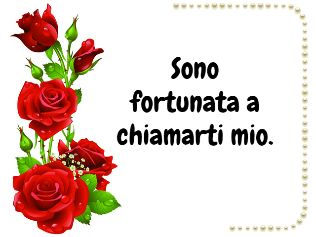 Sono fortunata a chiamarti mio.