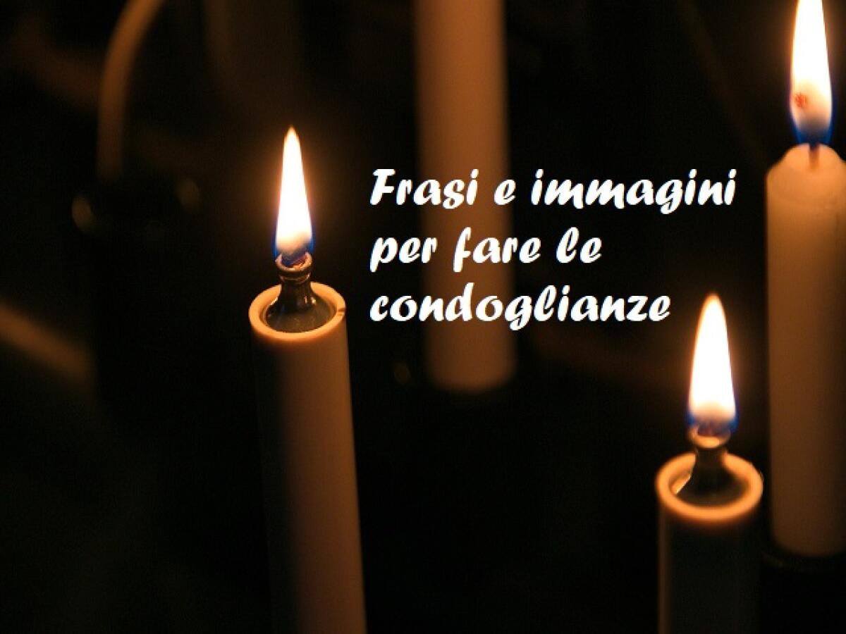 Condoglianze: 193 frasi, pensieri, messaggi di cordoglio e immagini per esprimere vicinanza a chi sta vivendo un lutto - 