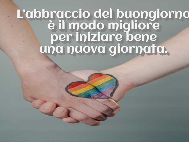 L’abbraccio del buongiorno è il modo migliore per iniziare bene una nuova giornata.