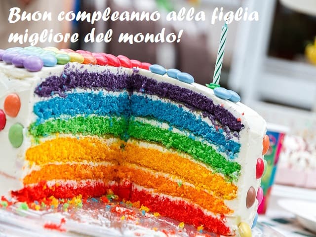 Buon compleanno alla figlia migliore del mondo!