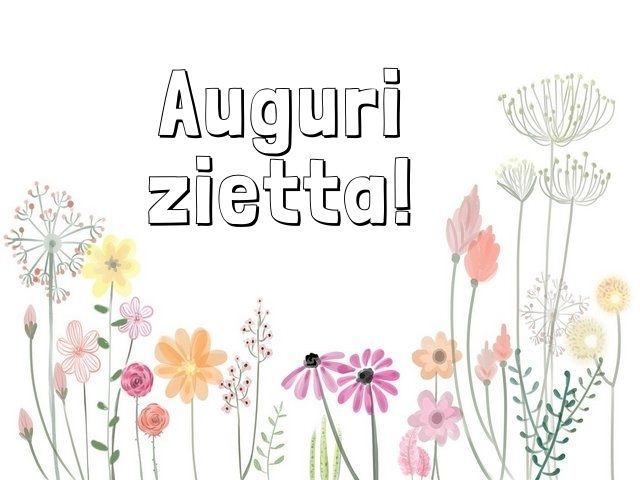 Auguri zietta!