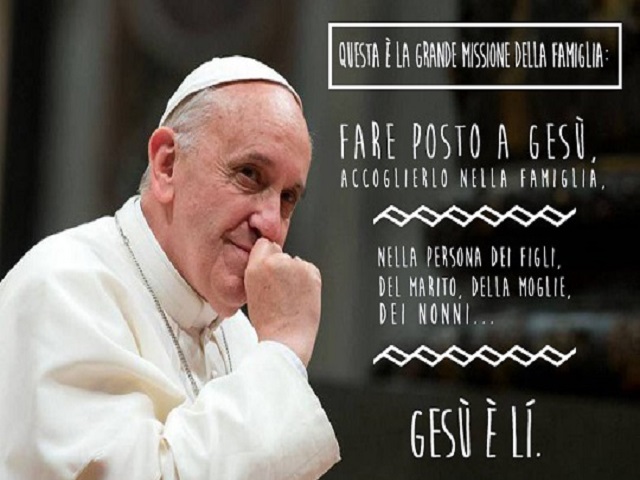 Questa è la grande missione della famiglia: fare posto a Gesù, accoglierlo nella famiglia. Nella persona dei figli, del marito, della moglie, dei nonni... Gesù è lì.