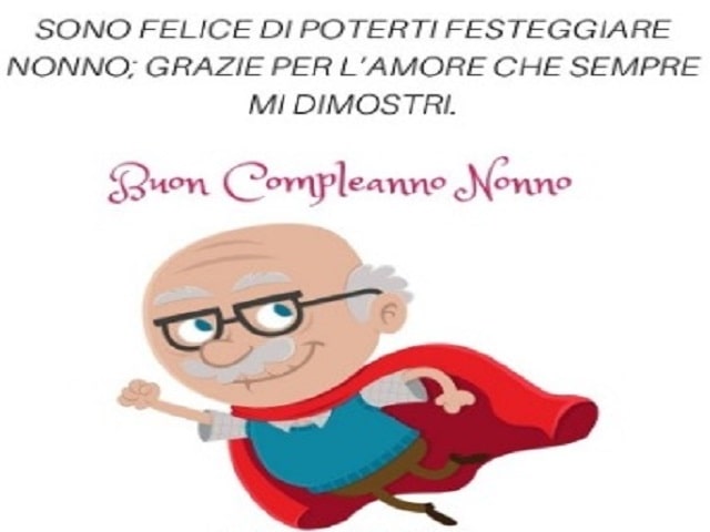 Sono felice di poterti festeggiare nonno; grazie per l’amore che sempre mi dimostri.Buon compleanno nonno!