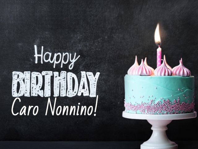 Happy Birthday Caro Nonnino! (Buon compleanno caro nonnino!)